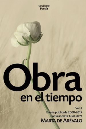 Obra en el tiempo (Vol. II)  |  Marta de Arévalo