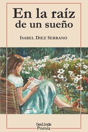 <i>En la raíz de un sueño</i>  |  Isabel Diez Serrano