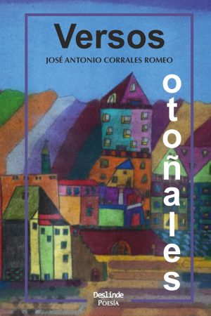 <i>Versos otoñales</i>  |  José Antonio Corrales Romeo