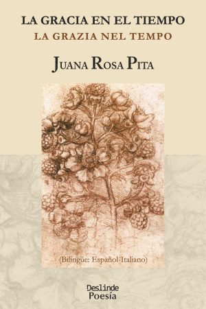 <i>La gracia en el tiempo</i>  |  Juana Rosa Pita