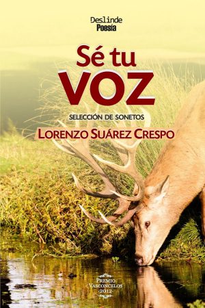 <i>Sé tu voz.</i> "Selección de sonetos" |  Lorenzo Suárez Crespo