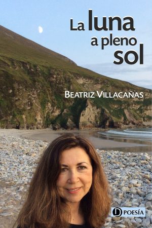 Portada del libro "La luna a pleno sol". Autora retratada bajo la luna.