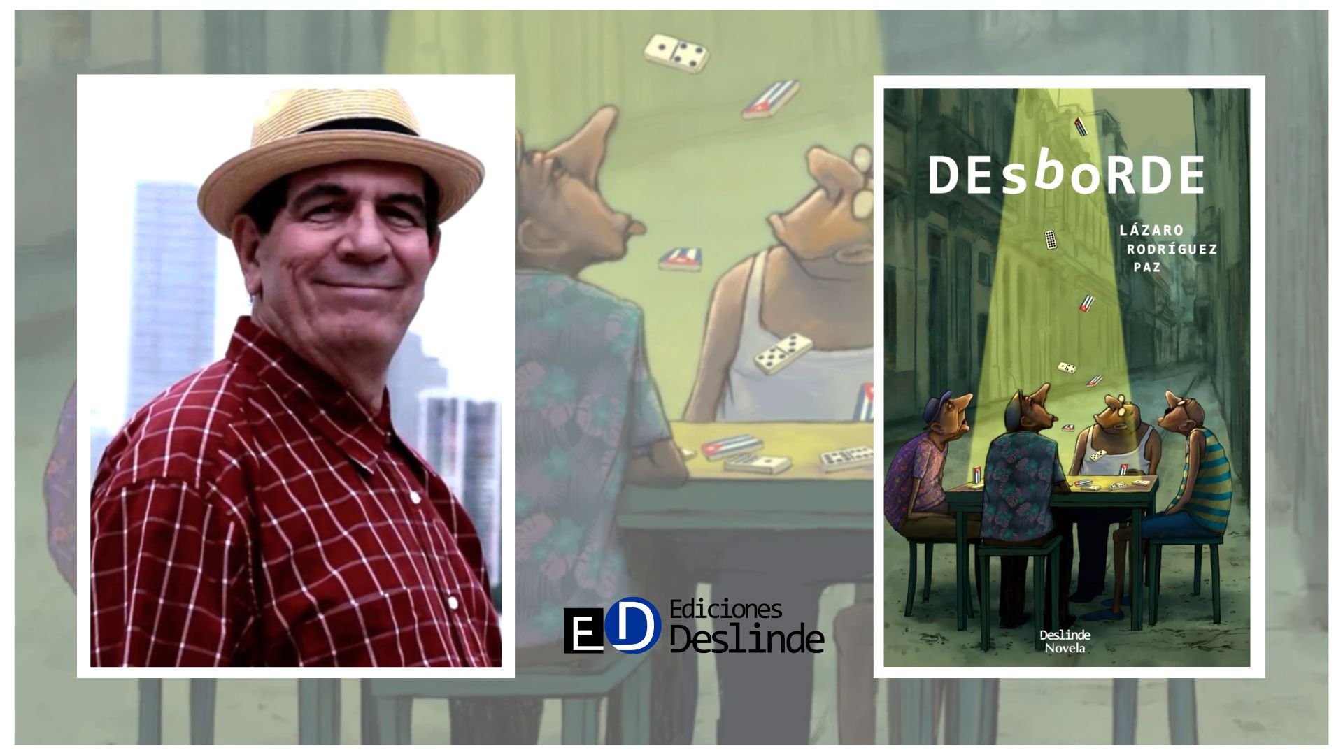 Autor Lázaro Rodríguez Paz y cuabierta de su novela "Desborde" (Ediciones Deslinde, Madrid, 2021).