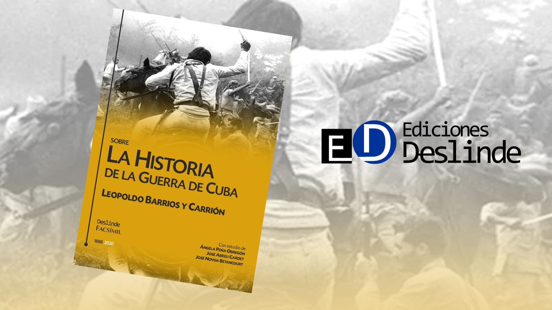 Cubierta del libro "Sobre la historia de la guerra de Cuba", edición facsimilar publicada por Ediciones Deslinde, en Madrid de 2020, de Leopoldo Barrios y Carrión.