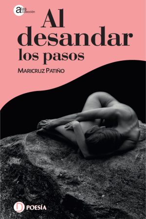 Cubierta del libro "Al desandar los pasos" (Ediciones Deslinde, Madrid, 2023), de la poeta Maricruz Patiño.