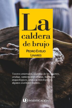 Portada del libro "La caldera de brujo" de Pedro Evelio Linares