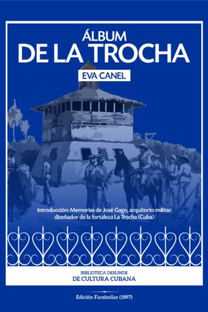 Portada del libro: Álbum de La Trocha, obra de Eva Canel (1897)